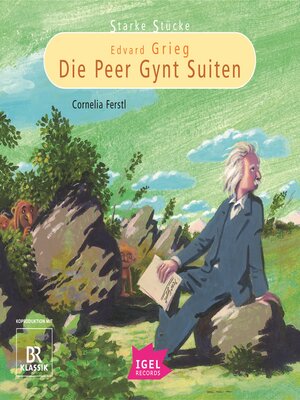 cover image of Starke Stücke. Edvard Grieg. Die Peer-Gynt-Suiten